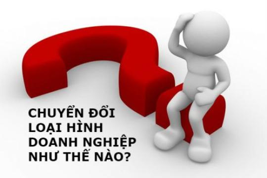 Chuyển đổi loại hình doanh nghiệp